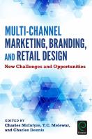 Multi-channel marketing, branding and retail design new challenges and opportunities /