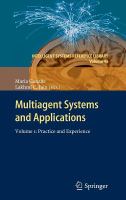 Multiagent Systems and Applications Volume 1:Practice and Experience /