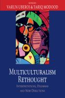 Multiculturalism rethought : interpretations, diemmas and new directions : essays in honour of Bhikhu Parekh /