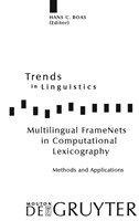 Multilingual FrameNets in computational lexicography methods and applications /