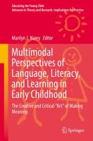 Multimodal Perspectives of Language, Literacy, and Learning in Early Childhood The Creative and Critical "Art" of Making Meaning /