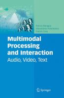 Multimodal Processing and Interaction Audio, Video, Text /