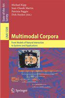 Multimodal corpora from models of natural interaction to systems and applications /