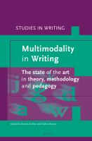 Multimodality in writing the state of the art in theory, methodology and pedagogy /