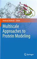 Multiscale Approaches to Protein Modeling