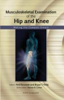 Musculoskeletal examination of the hip and knee making the complex simple /