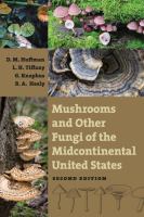 Mushrooms and other fungi of the midcontinental United States