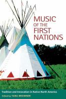 Music of the first nations tradition and innovation in native North America /