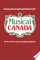 Musical Canada : words and music honouring Helmut Kallmann /