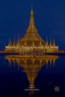 Myanmar’s Integration with the World Challenges and Policy Options /