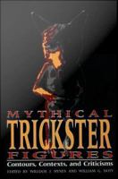 Mythical trickster figures contours, contexts, and criticisms /