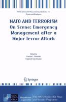 NATO And Terrorism On Scene: New Challenges for First Responders and Civil Protection /