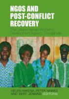 NGO's and post-conflict recovery the Leitana Nehan Women's Development Agency, Bougainville /
