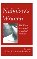 Nabokov's women the silent sisterhood of textual nomads /