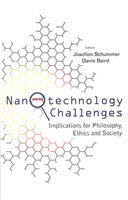 Nanotechnology challenges implications for philosophy, ethics, and society /