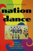 Nation dance : religion, identity, and cultural difference in the Caribbean /