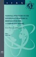 National approaches to the governance of historical heritage over time a comparative report /