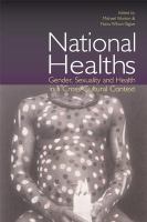 National healths gender, sexuality and health in a cross-cultural context /