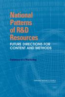 National patterns of R&D resources future directions for content and methods : summary of a workshop /