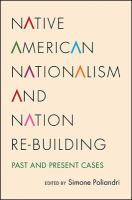 Native American nationalism and nation re-building past and present cases /