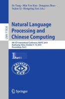 Natural Language Processing and Chinese Computing 8th CCF International Conference, NLPCC 2019, Dunhuang, China, October 9–14, 2019, Proceedings, Part I /