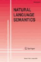 Natural language semantics an international journal of semantics and its interfaces in grammar.