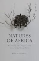 Natures of Africa ecocriticism and animal studies in contemporary cultural forms /