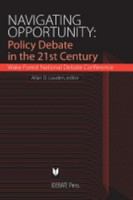 Navigating opportunity policy debate in the 21st century : Wake Forest National Debate Conference /