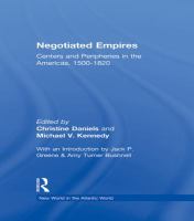Negotiated empires centers and peripheries in the Americas, 1500-1820 /