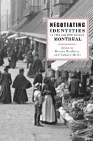 Negotiating identities in 19th and 20th century Montreal