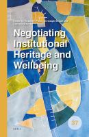 Negotiating institutional heritage and wellbeing