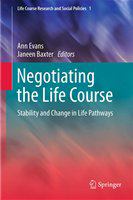 Negotiating the Life Course Stability and Change in Life Pathways /