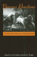 Nervous reactions Victorian recollections of Romanticism /