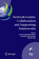 Network-centric collaboration and supporting frameworks IFIP TC 5 WG 5.5, seventh IFIP Working Conference on Virtual Enterprises, September 25-27, 2006, Helsinki, Finland /