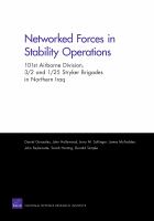 Networked forces in stability operations 101st Airborne Division, 3/2 and 1/25 Stryker brigades in northern Iraq /