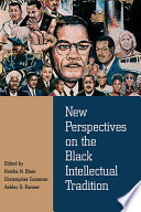 New Perspectives on the Black Intellectual Tradition /