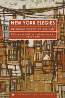 New York elegies Ukrainian poems on the city /