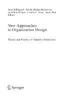 New approaches to organization design theory and practice of adaptive enterprises /