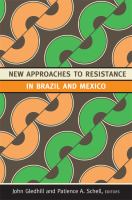 New approaches to resistance in Brazil and Mexico