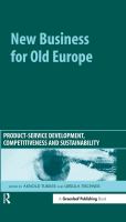 New business for old Europe product-service development, competitiveness and sustainability /