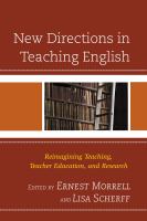 New directions in teaching English reimagining teaching, teacher education, and research /