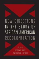 New directions in the study of African American recolonization /