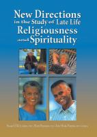 New directions in the study of late life religiousness and spirituality