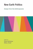 New earth politics essays from the Anthropocene /