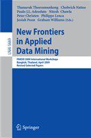 New frontiers in applied data mining PAKDD 2008 International Workshops, Osaka, Japan, May 20-23, 2008 : revised selected papers /