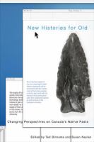 New histories for old changing perspectives on Canada's native pasts /