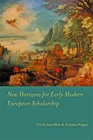 New horizons for early modern European scholarship /