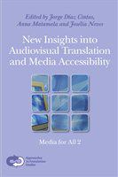 New insights into audiovisual translation and media accessibility Media for All 2 /