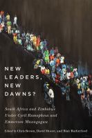 New leaders, new dawns? : South Africa and Zimbabwe under Cyril Ramaphosa and Emmerson Mnangagwa /