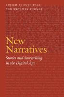 New narratives stories and storytelling in the digital age /